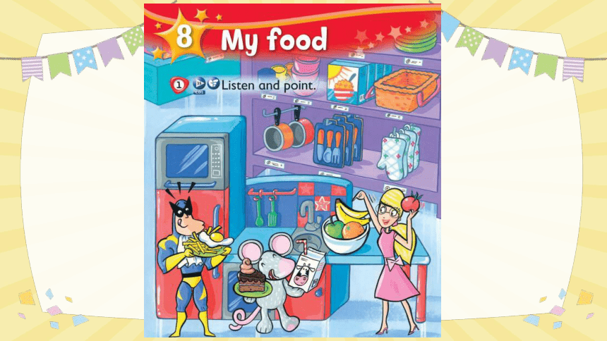 剑桥国际少儿英语 Kid's Box Starter Unit 8 My food 课件(共17张PPT)
