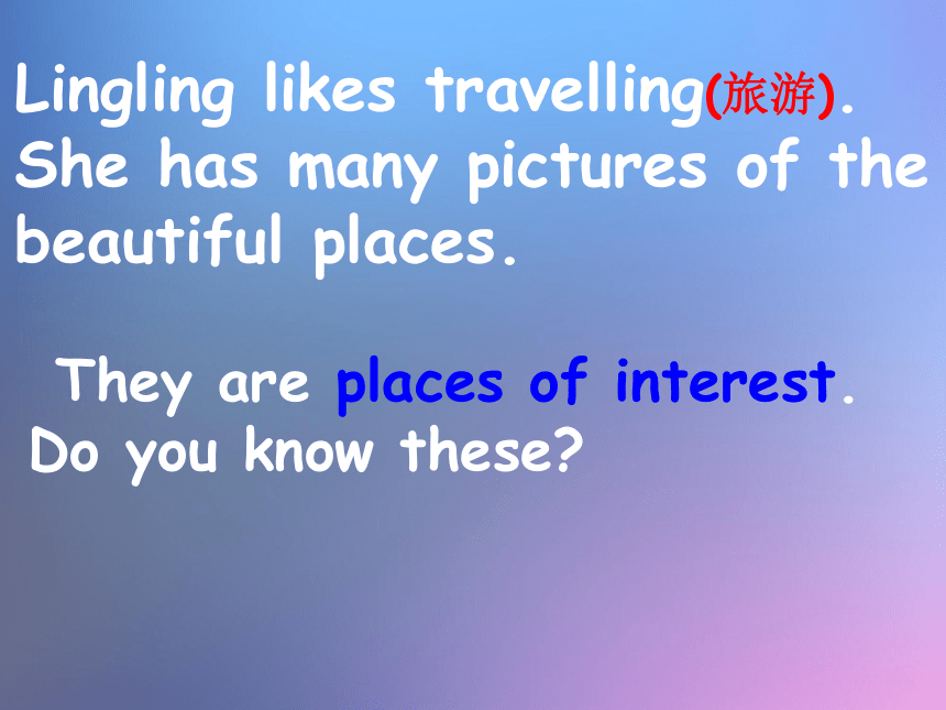 Unit 9 Look at these beautiful places in the world 课件（共25张PPT）