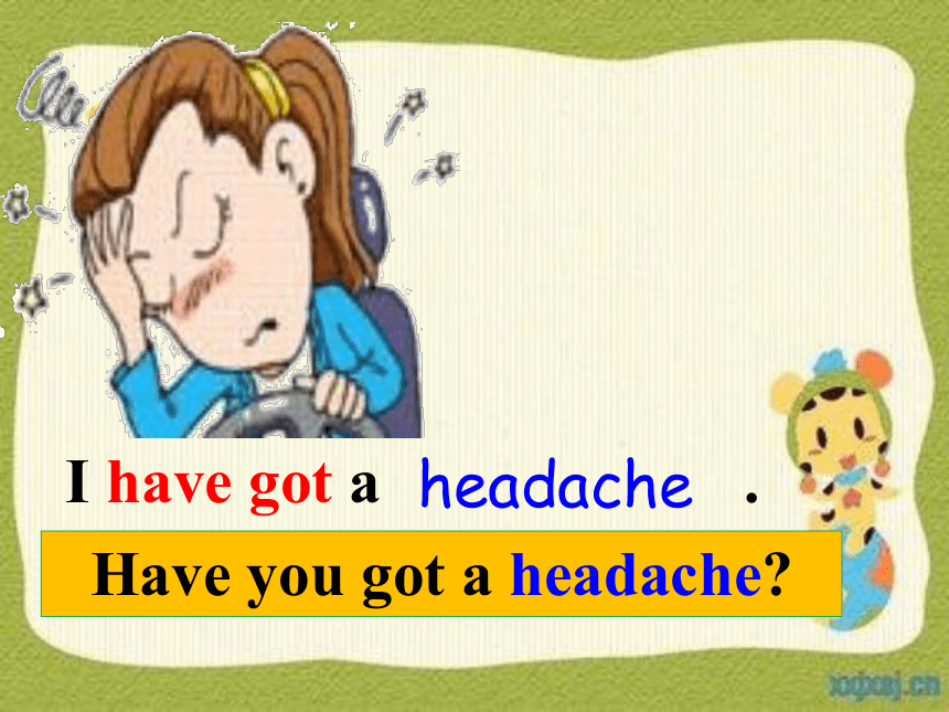 Module 7 Unit 1 Have you got a headache 课件（21张PPT）