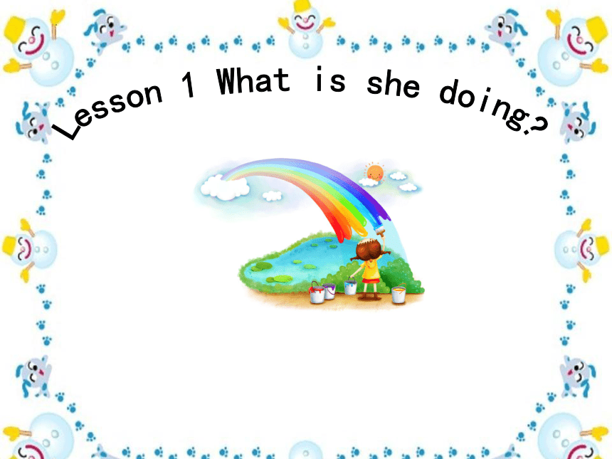 Lesson 1 What is she doing课件(共15张PPT)