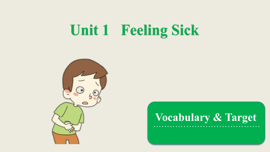 Unit 1 Feeling Sick-Vocabulary Target  课件(共37张PPT)