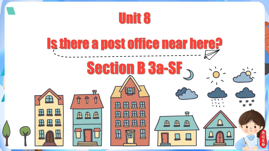 Unit 8 Is there a post office near here? Section B 3a-Self check 课件(共30张PPT)2023-2024学年人教版七年级英语下册