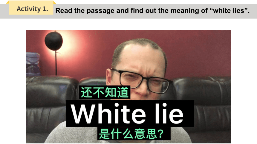 外研版（2019）英语必修第三册Unit 1 Knowing me, knowing you Developing ideas Little White Lies 课件(共34张PPT)