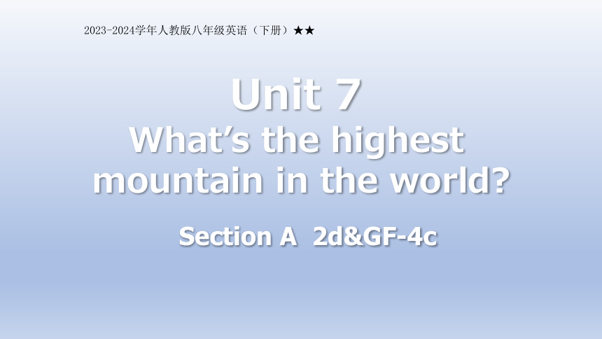 Unit 6 An old man tried to move the mountains. Section A  2d&GF-4c课件(共23张PPT) 人教新目标(Go for it)版八年级下册
