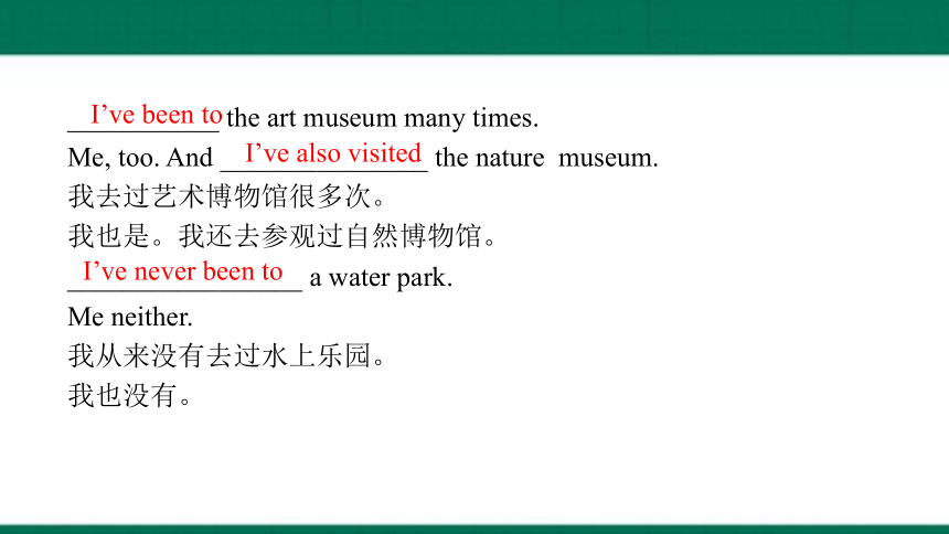 Unit 9 Have you ever been to a museum？Section A Grammar Focus-4c课件(共29张PPT）