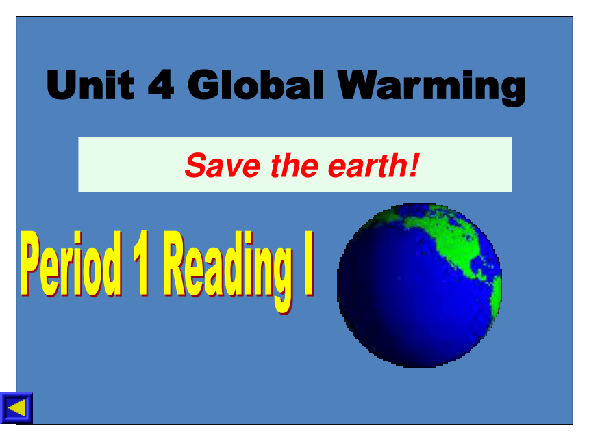 人教版 新课标 2019-2020 高二下 选修六  Unit 4 Global warming  reading(共26张PPT)