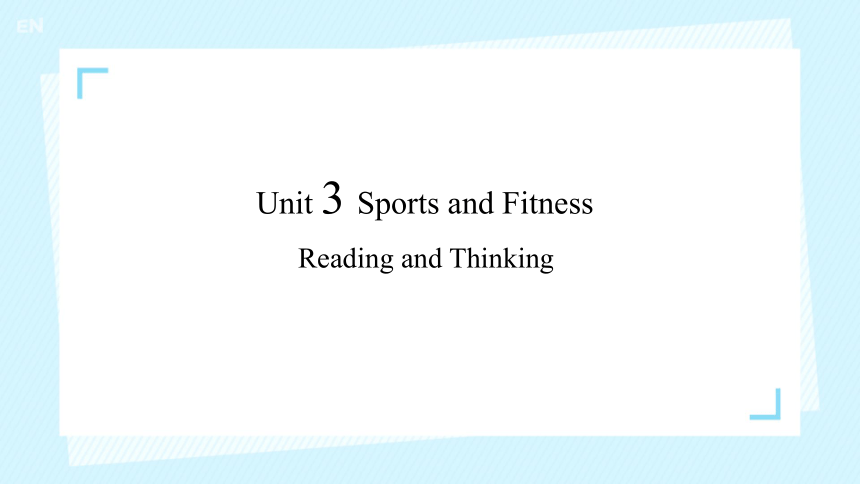 人教版(2019)必修第一册 unit3 Sports and fitness Reading and Thinking（12张PPT）