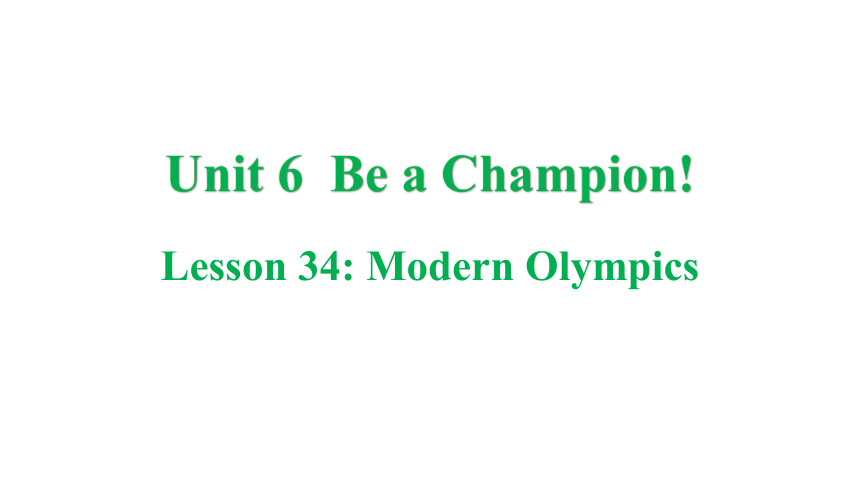 冀教版八年级下册Unit 6 Be a Champion! Lesson 34 Modern Olympics课件(共27张PPT)