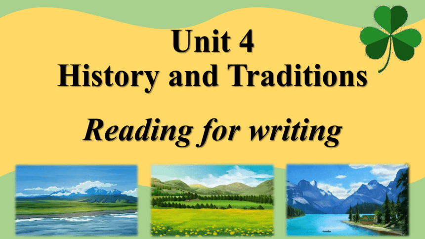 人教版（2019）必修第二册Unit 4 History and Traditions Reading for writing 课件(共25张PPT)