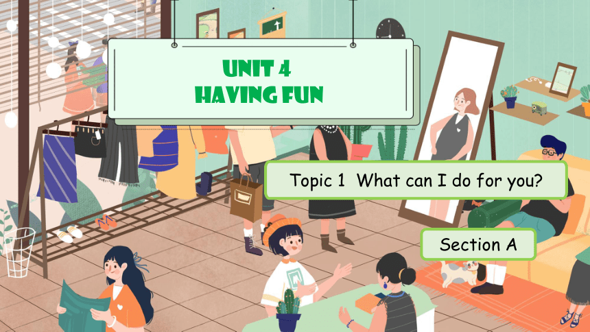 Unit 4 Having fun Topic 1 Section A 课件(共35张PPT，内嵌音视频)七年级英语上册（仁爱版）
