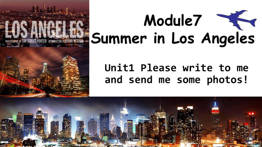 Module 7  Unit 1 Please write to me and send me some photos! 课件+嵌入音频 (共16张PPT) 2023-2024学年外研版英语八年级下册