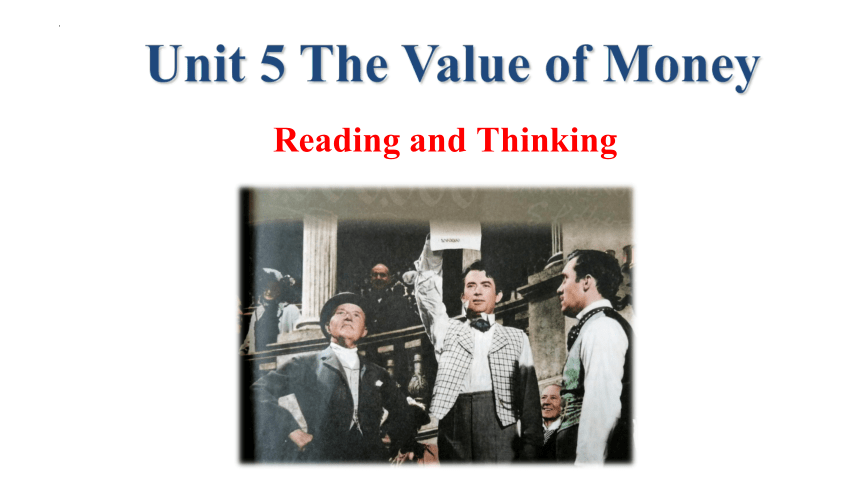 人教版（2019）必修第三册Unit 5 The Value of Money Reading and Thinking 课件(共23张PPT)
