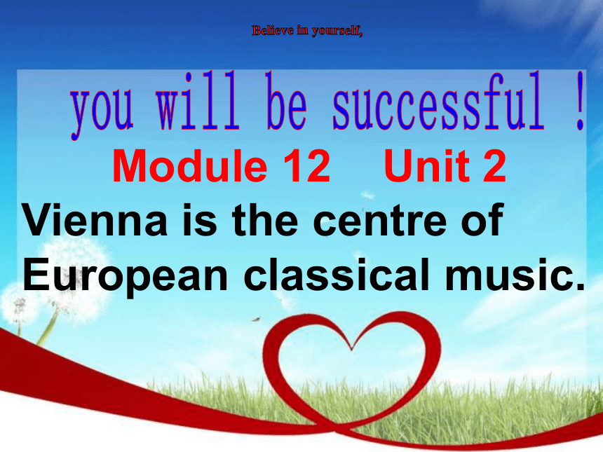 外研版七下英语 Module 12 Western music Unit 2 Vienna is the centre of European classical music.课件（38张ppt）