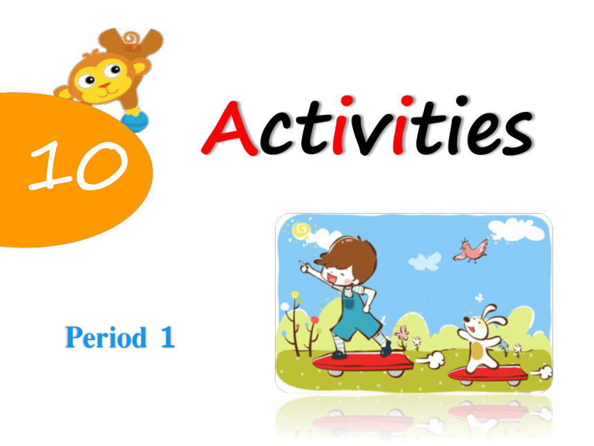 Module 4 Unit 10 Activities Period 1 课件（29张PPT）