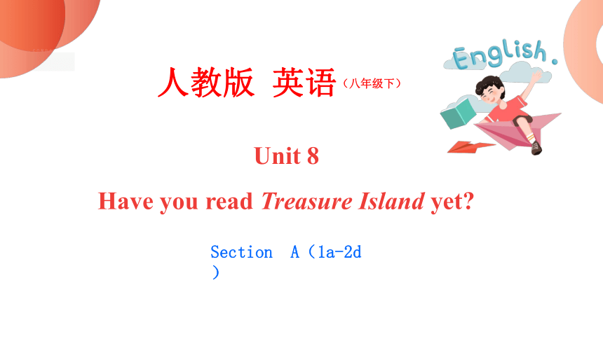 Unit 8 第一课时 Section A (1a-2d)课件【大单元教学】人教版八年级英语下册