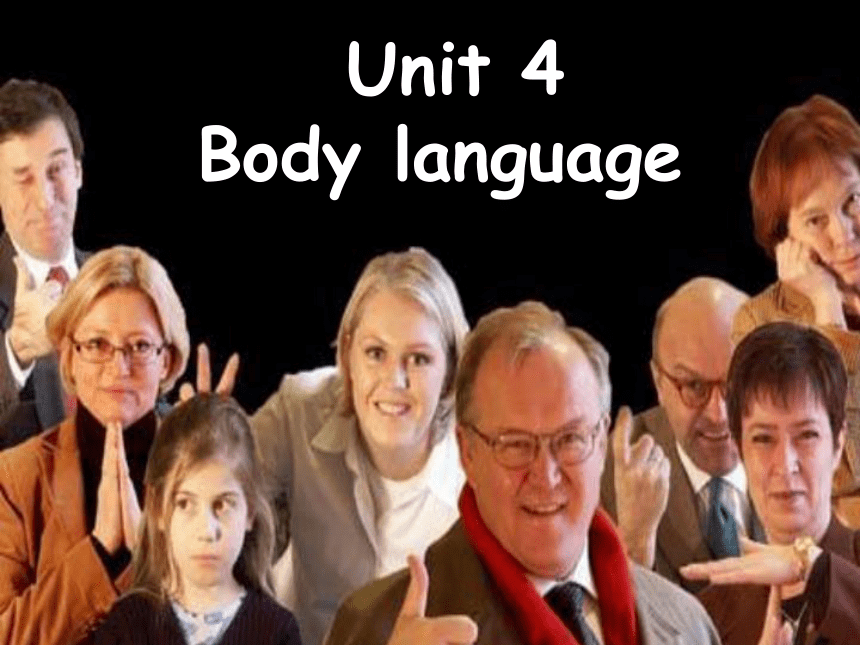 人教高中英语必修4 Unit 4 Unit 4 Body language reading课件（共27张PPT）