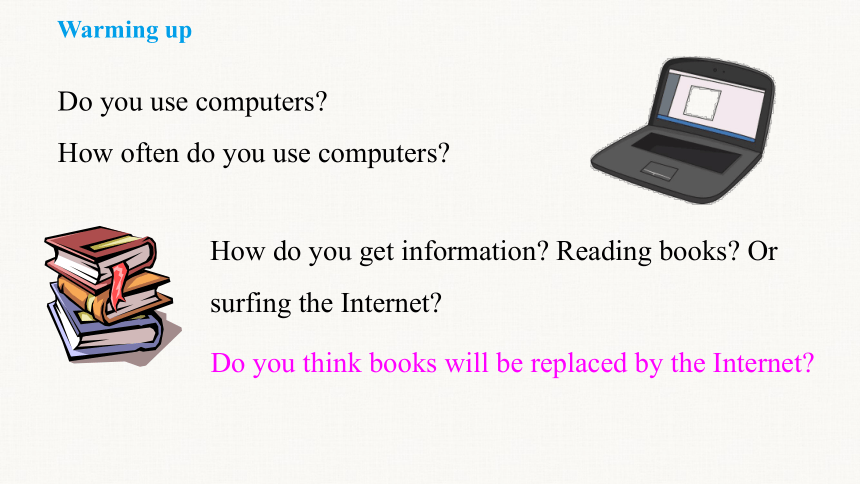 Module 9 Unit 2 Will books be replaced by the Internet？课件(共28张PPT)