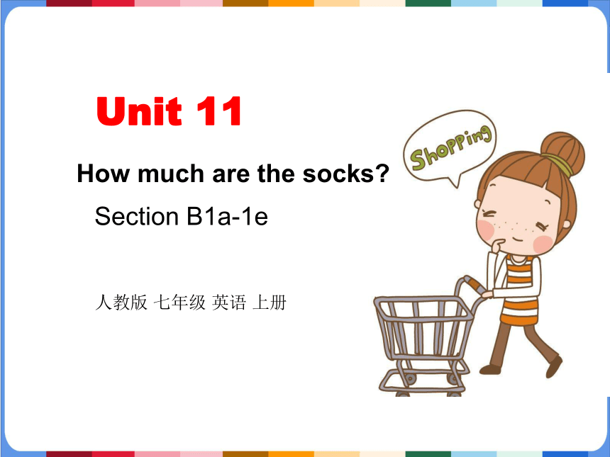 Unit7 How much are these socks Section B1a-1e课件(共32张PPT) 人教版初中英语七年级上册