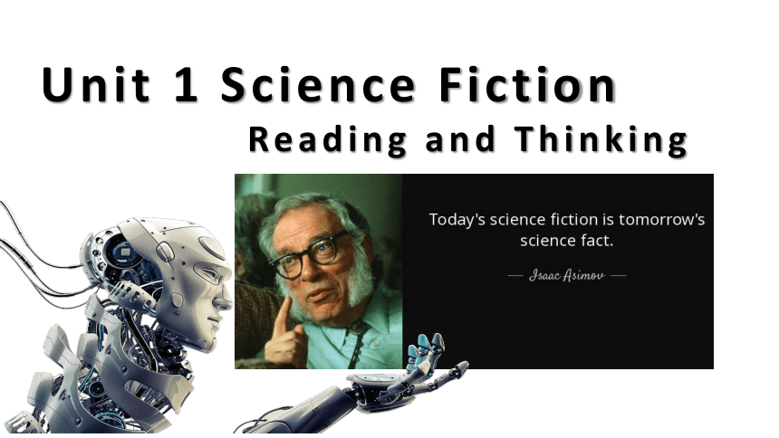 人教版（2019）选择性必修第四册 Unit1 Science fiction Reading and Thinking课件(共32张PPT)