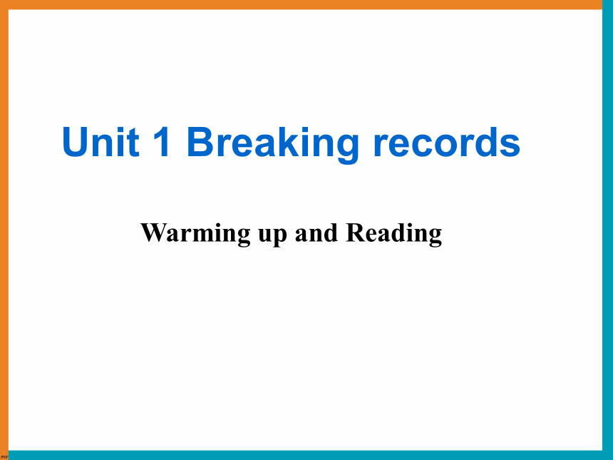 人教英语选修9Unit1  Breaking records Warming up and Reading课件（共21张PPT）