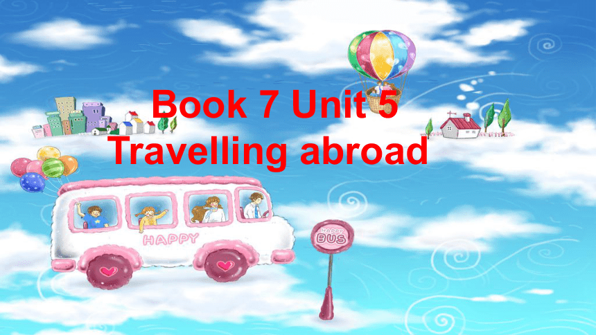 选修7 Unit 5 Travelling abroad Words 课件（共47张PPT）