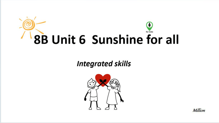 Unit 6 Sunshine for all   Integrated skills 课件+嵌入音视频(共15张PPT) 2023-2024学年牛津译林版英语八年级下册