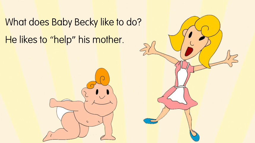 Lesson 6 Baby Becky at Home课件（14张PPT）