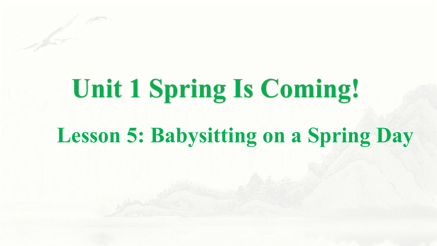 冀教版八年级下册Unit 1 Spring Is Coming Lesson 5 Babysitting on a Spring Day课件(共28张PPT)