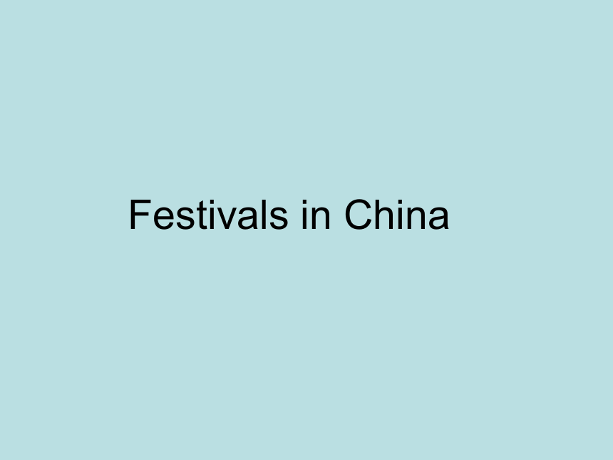 上海新世纪版英语七年级上册Unit 2 Lesson 2 Festivals in China 课件 （PPT共13张）