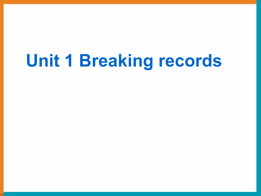 人教英语选修9Unit1  Breaking records Warming up and Reading课件（共21张PPT）
