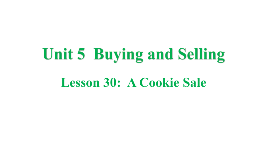 冀教版八年级下册Unit 5 Buying and Selling Lesson 30 A Cookie Sale课件(共25张PPT)