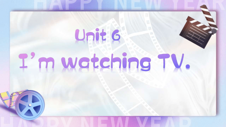Unit 6 I'm watching TV单元复习课件（词组+句型+知识点+语法+写作指导+易错考点）