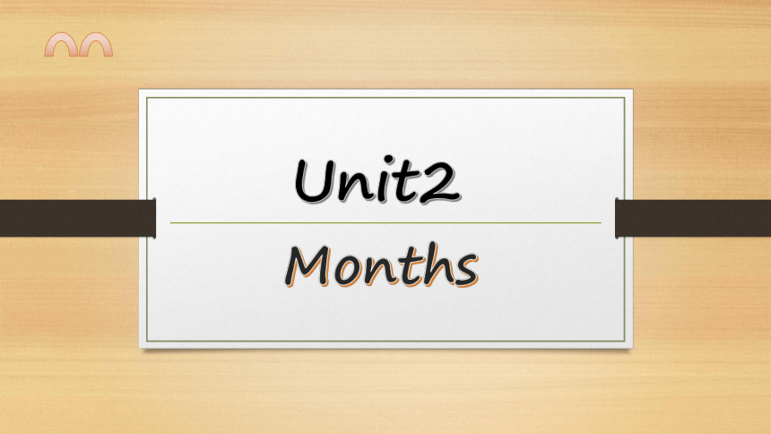 Unit 2 Months 复习课件(共47张PPT)