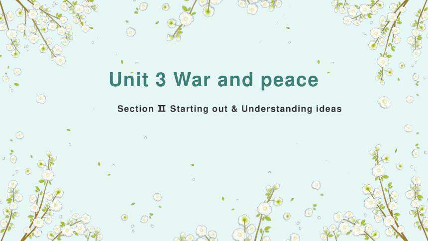 外研版（2019）选择性必修第三册Unit 3 War and Peace Starting out & Understanding ideas 课件(共42张PPT)
