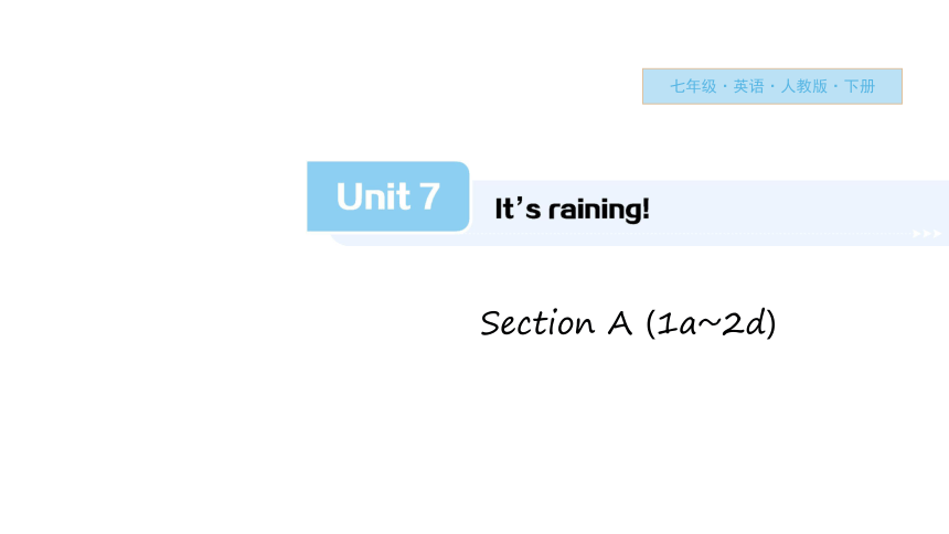 Unit 7 It's raining! It's raining! SectionA 1a-1c 课件 (共23张PPT)2023-2024学年人教版英语七年级下册