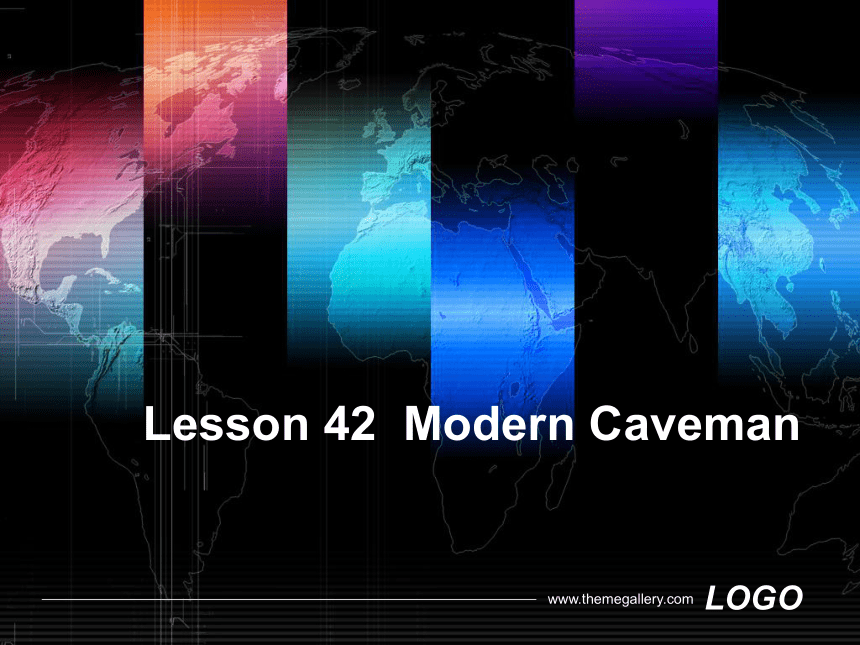 新概念英语课件第三册Lesson 42  Modern Caveman课件(共30张PPT)