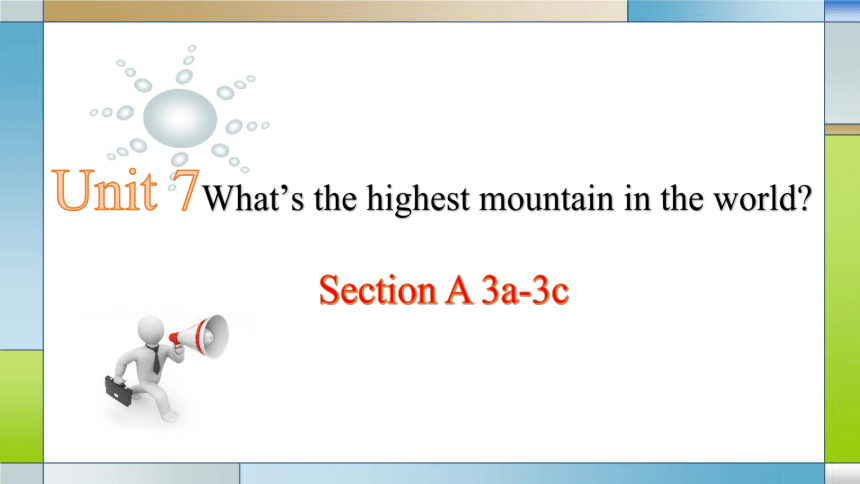 Unit 7 What's the highest mountain in the world? Section A 3a-3c课件(共18张PPT) 2023-2024学年人教版英语八年级下册