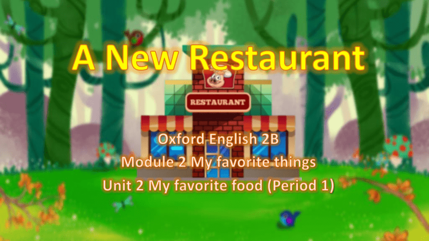 Module 2 Unit 2 My favourite food Period 1 课件（31张PPT，内嵌音频）