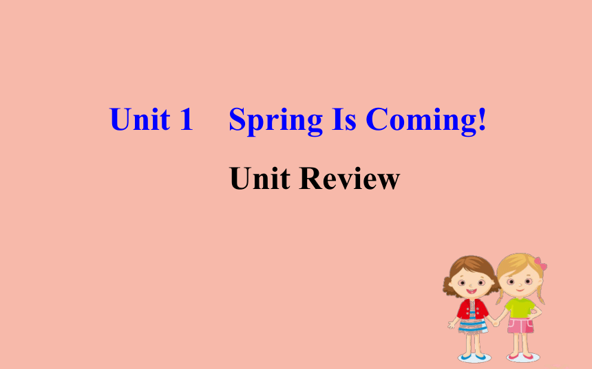 八年级英语下册Unit 1 Spring Is Coming  Unit Review  课件(共29张PPT，无音频)