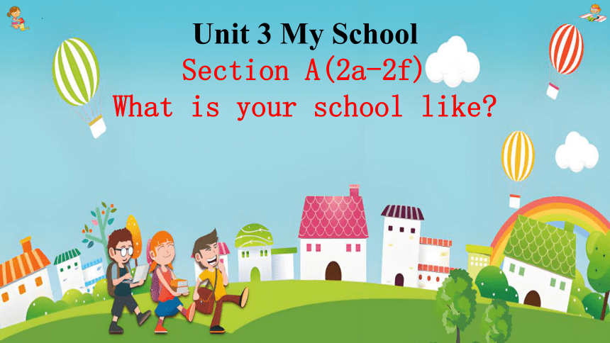 2024 Unit 3 My School Section A 2a 2f 32 PPT 2024-unit-3-my-school-section-a-2a-2f-32-ppt