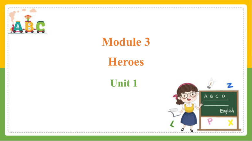 Module 3 Heroes Unit 1课件(共30张PPT,内嵌音频)2024-2025学年外研版(2024)英语九年级上册-21世纪教育网