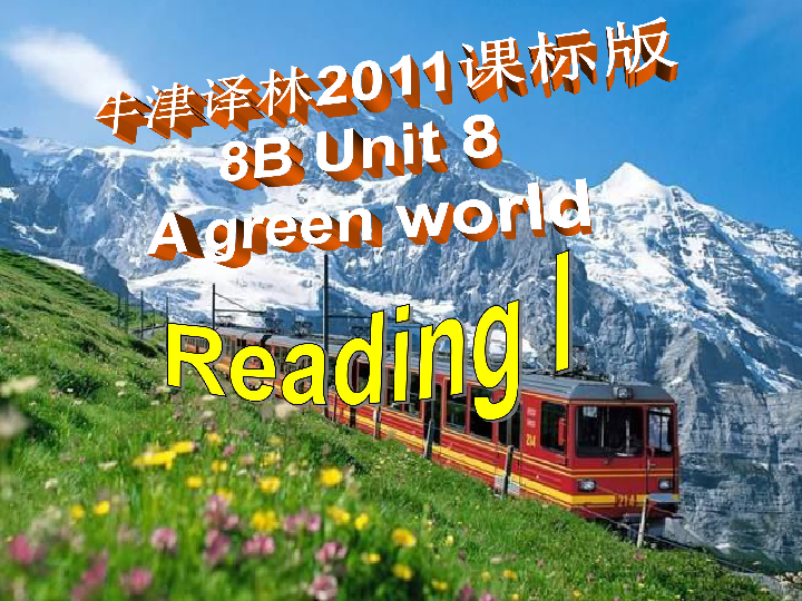 Unit 8 A green world Reading 1 课件 (共26张PPT)