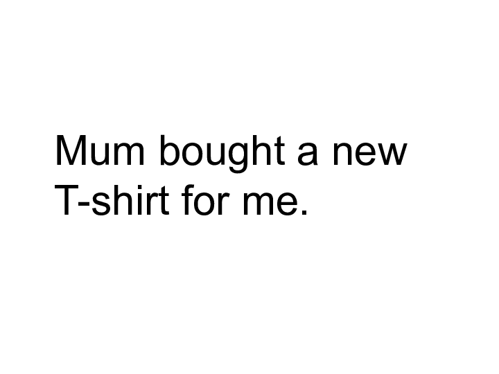 M4U1 Mum bought a new t-shirt for me 课件 (共14张PPT)