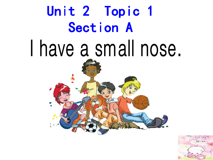 仁爱版英语七年级上册教学课件:unit 2 topic1 i have a small.