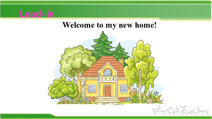 Unit 1 Welcome to my new home! Lesson1 课件(共23张PPT)