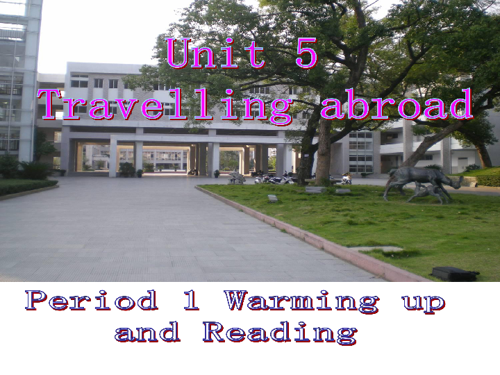 选修7 unit 5 Travelling abroad reading课件（32张ppt）