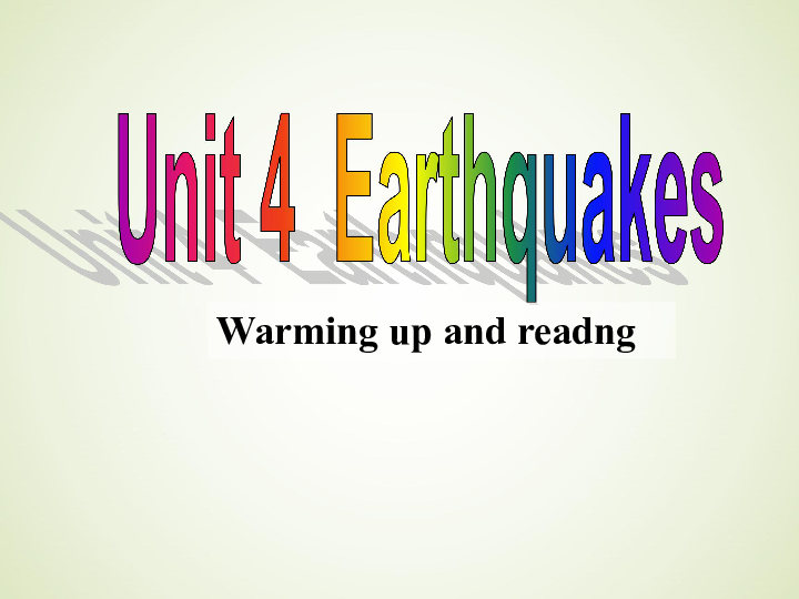 人教版高中英语必修一课件：Unit 4 Earthquakes Warming up and Reading课件（43张）