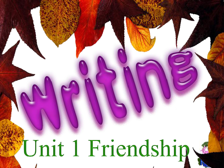 高中英语人教新课标必修一 Unit 1 Friendship Writing(建议信)课件（共23张）