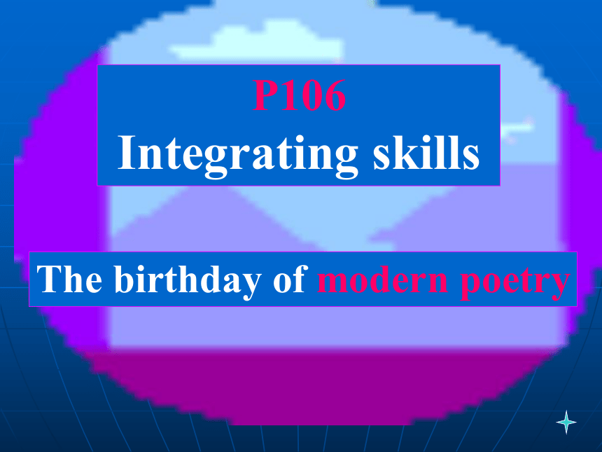 高二英语Unit 4 A garden of poems Integrating skills课件