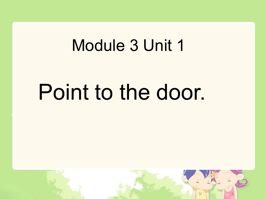 Unit 1 Point to door.课件